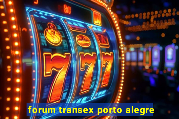 forum transex porto alegre